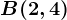 B(2,4)