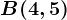 B(4, 5)