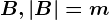 B, \left | B \right |=m