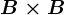 B\times B