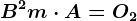 B^2+m\cdot A=O2