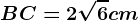 BC=2\sqrt6cm