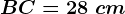 BC=28\ cm