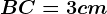 BC=3 cm