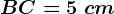 BC=5\ cm