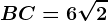 BC=6\sqrt2