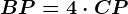 BP=4\cdot CP