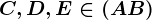 C, D, E \in (AB)