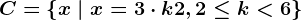 C=\left \ x \ | \ x=3\cdot k+2, 2\leq k < 6 \right \