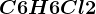 C6H6 + Cl2