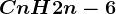 CnH2n-6