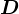 D