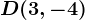D(3,-4)