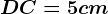 DC=5cm
