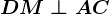DM\perp AC