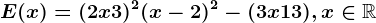 E(x)=(2x+3)^2+(x-2)^2-(3x+13), x\in \mathbbR