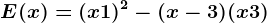 E(x)=(x+1)^2-(x-3)(x+3)