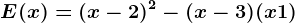 E(x)=(x-2)^2-(x-3)(x+1)