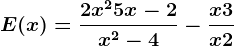 E(x)=\frac2x^2+5x-2x^2-4-\fracx+3x+2