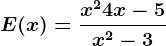 E(x)=\fracx^2 + 4 x - 5x^2-3