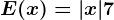 E(x)=|x|+7