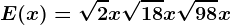 E(x)= \sqrt2x+\sqrt18x+\sqrt98x