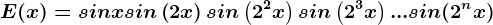 E(x)=sinx+sin\left (2x \right )+sin\left (2^2x \right )+sin\left (2^3x \right )+...+sin(2^nx)