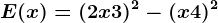 E(x) = (2x+3)^2 - (x+4)^2