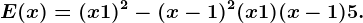 E(x) = (x + 1)^2- (x -1)^2 + (x+1)(x-1)+5.