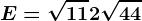 E=\sqrt11+2\sqrt44