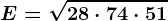 E=\sqrt28\cdot 7+4\cdot 51