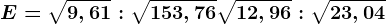 E=\sqrt9,61:\sqrt153,76+\sqrt12,96:\sqrt23,04