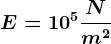 E=10^5\fracNm^2