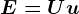 E=U+u