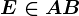 E\in AB