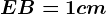 EB=1cm