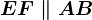 EF \parallel AB