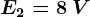 E2=8\: V
