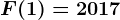 F(1)=2017