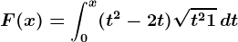 F(x)=\int0^x(t^2-2t)\sqrtt^2+1\,dt