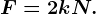 F=2 kN.