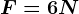 F=6N