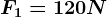 F1=120N