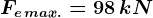 Fe\, max.= 98\, kN