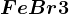FeBr3