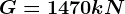 G=1470kN