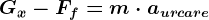 Gx-Ff=m\cdot aurcare