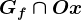 Gf\cap Ox