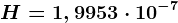 H^+=1,9953\cdot 10^-7