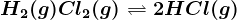 H2(g)+Cl2(g)<--> 2HCl(g)